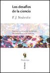 DESAFIOS DE LA CIENCIA:DIEZ ENSAYOS SOBRE LA CIENCIA,LOS CIENTIFICOS Y