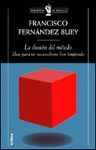 ILUSION DEL METODO,LA:IDEAS PARA UN RACIONALISMO BIEN TEMPERADO