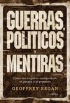 GUERRAS, POL�TICOS Y MENTIRAS