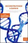 DECONSTRUYENDO A DARWIN: LOS ENIGMAS DE LA EVOLUCI�N A LA LUZ DE LA NU