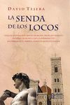 LA SENDA DE LOS LOCOS