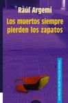 MUERTOS SIEMPRE PIERDEN LOS ZAPATOS,LOS