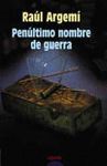 PENULTIMO NOMBRE DE GUERRA