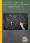 IGUALDAD DE G�NERO EN LAS AULAS DE LA EDUCACI�N PRIMARIA: APUNTES TE�RICOS Y GU�