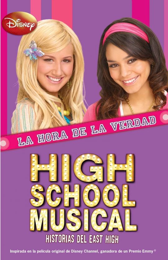HIGH SCHOOL MUSICAL. LA HORA DE LA VERDAD