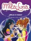 �BRUJA O HADA? (MILA & LUNA 1)
