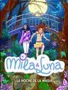 MILA & LUNA. LA NOCHE MAGICA