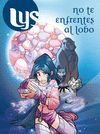 LYS 3. NO TE ENFRENTES CON EL LOBO