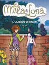 MILA & LUNA 8: EL CAZADOR DE BRUJAS