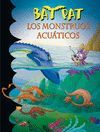 LOS MONSTRUOS ACU�TICOS (SERIE BAT PAT 13)
