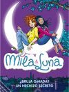�BRUJA O HADA? / UN HECHIZO SECRETO (MILA & LUNA)
