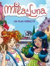 UN PLAN PERFECTO (MILA & LUNA 14)