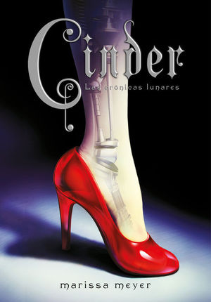 CINDER (LAS CRNICAS LUNARES 1)