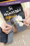 SI ESTUVIERAS AQU�