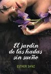 EL JARD�N DE LAS HADAS SIN SUE�O (EL BOSQUE 2)