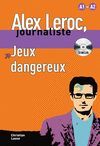 COLLECTION ALEX LEROC. JEUX DANGEREUX + CD