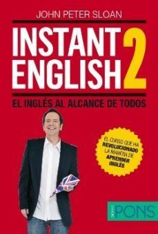 INSTANT ENGLISH 2. EL INGLS AL ALCANCE DE TODOS