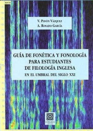 GUIA DE FONETICA Y FONOLOGIA PARA ESTUDIANTES DE FILOLOGIA INGLESA