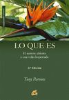 LO QUE ES:EL SECRETO ABIERTO A UNA VIDA DESPERTADA