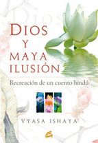 DIOS Y MAYA ILUSI�N