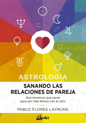 ASTROLOGIA. SANANDO LAS RELACIONES DE PAREJA