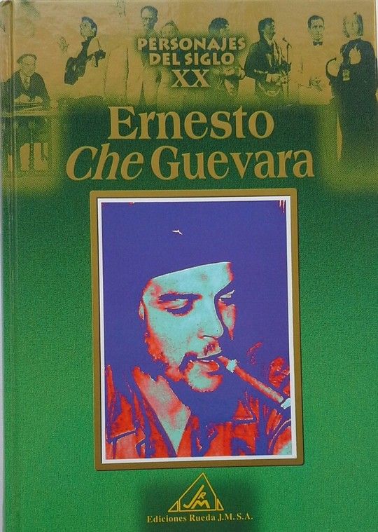 PERSONAJES DEL S. XX. ERNESTO CHE GUEVARA