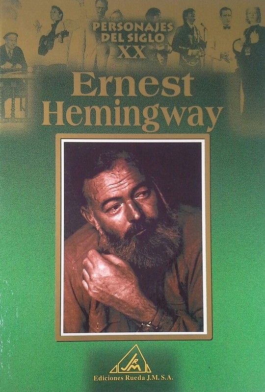 PERSONAJES DEL S. XX. ERNEST HEMINGWAY