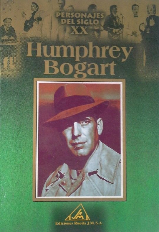 PERSONAJES DEL S. XX. HUMPREY BOGART