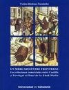 MERCADO ENTRE FRONTERAS, UN. LAS RELACIONES COMERCIALES ENTRE CASTILLA Y PORTUGA