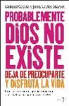 PROBABLEMENTE DIOS NO EXISTE