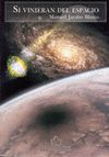 SI VINIERAN DEL ESPACIO