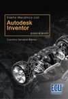 DISE�O MEC�NICO CON AUTODESK INVENTOR PASO A PASO