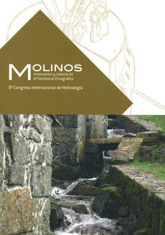 MOLINOS. INNOV.Y CIENC.EN EL PATRIMONIO ETNOGRAFICO(8 CONGR