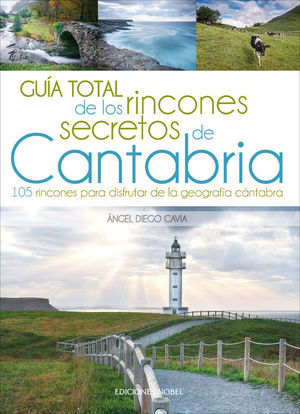GU�A TOTAL DE LOS RINCONES SECRETOS DE CANTABRIA