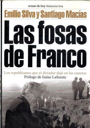 FOSAS DE FRANCO,LAS:LOS REPUBLICANOS QUE EL DICTADOR DEJO EN LAS CUNET