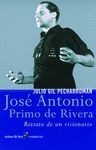 JOSE ANTONIO PRIMO DE RIVERA:RETRATO DE UN VISIONARIO