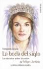 LA BODA DEL SIGLO - LOS SECRETOS SOBRE LA UNION DE FELIPE Y LETIZIA Y OTROS ENLACES REALES