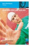 GUERRA EN LAS AULAS:COMO TRATAR A LOS CHICOS VIOLENTOS Y A LOS QUE SUF