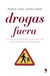 DROGAS FUERA