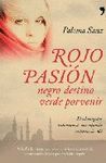 ROJO PASION, NEGRO DESTINO, VERDE PORVENIR