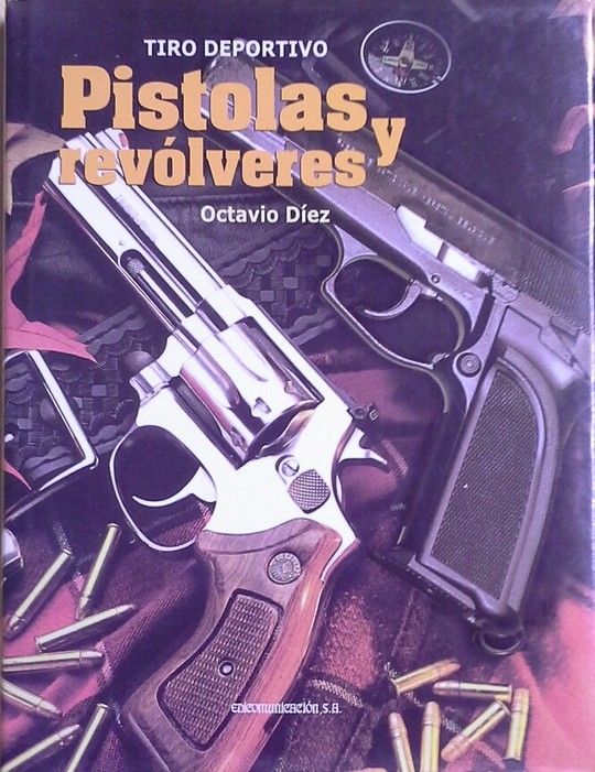 TIRO DEPORTIVO PISTOLAS Y REVOLVERES