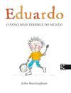 EDUARDO, O NENO MIS TERRIBLE DO MUNDO