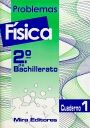 PROBLEMAS F�SICA 2� DE BACHILLERATO: CUADERNO 1