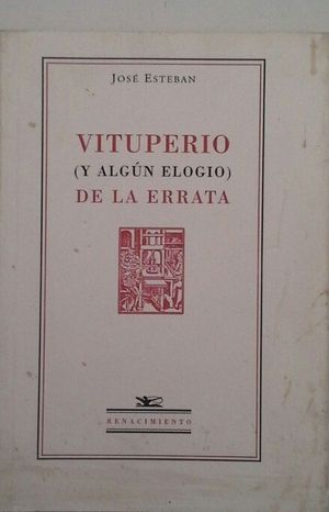 VITUPERIO (Y ALGN ELOGIO) DE LA ERRATA