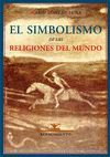 EL SIMBOLISMO DE LAS RELIGIONES DEL MUNDO O EL PROBLEMA DE LA FELICIDAD