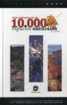 GU�A DEFINITIVA DE LOS 10.000 ESPACIOS NATURALES DE ESPA�A (EDICI�N 2005)