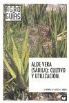 ALOE VERA. SBILA. CULTIVO Y UTILIZACIN