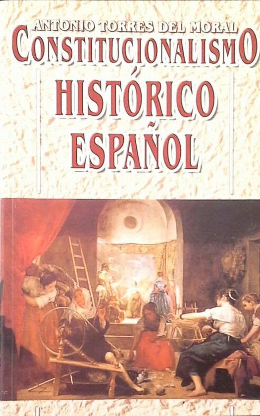 CONSTITUCIONALISMO HIST�RICO ESPA�OL