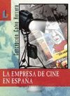 EMPRESA DE CINE EN ESPA�A,LA