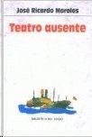 TEATRO AUSENTE